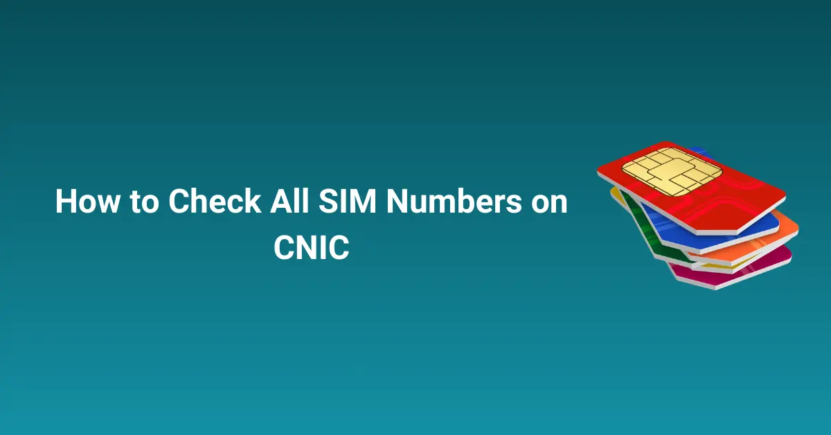 How to Check All SIM Numbers on CNIC