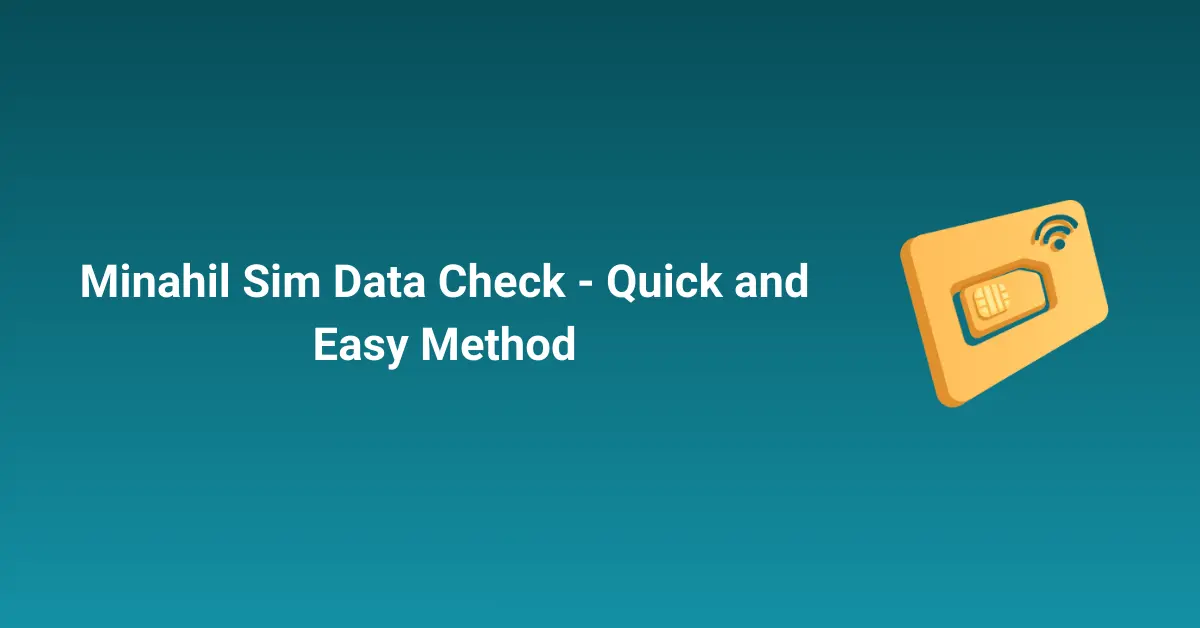 Minahil Sim Data Check - Quick and Easy Method