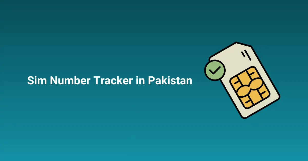 Sim Number Tracker in Pakistan