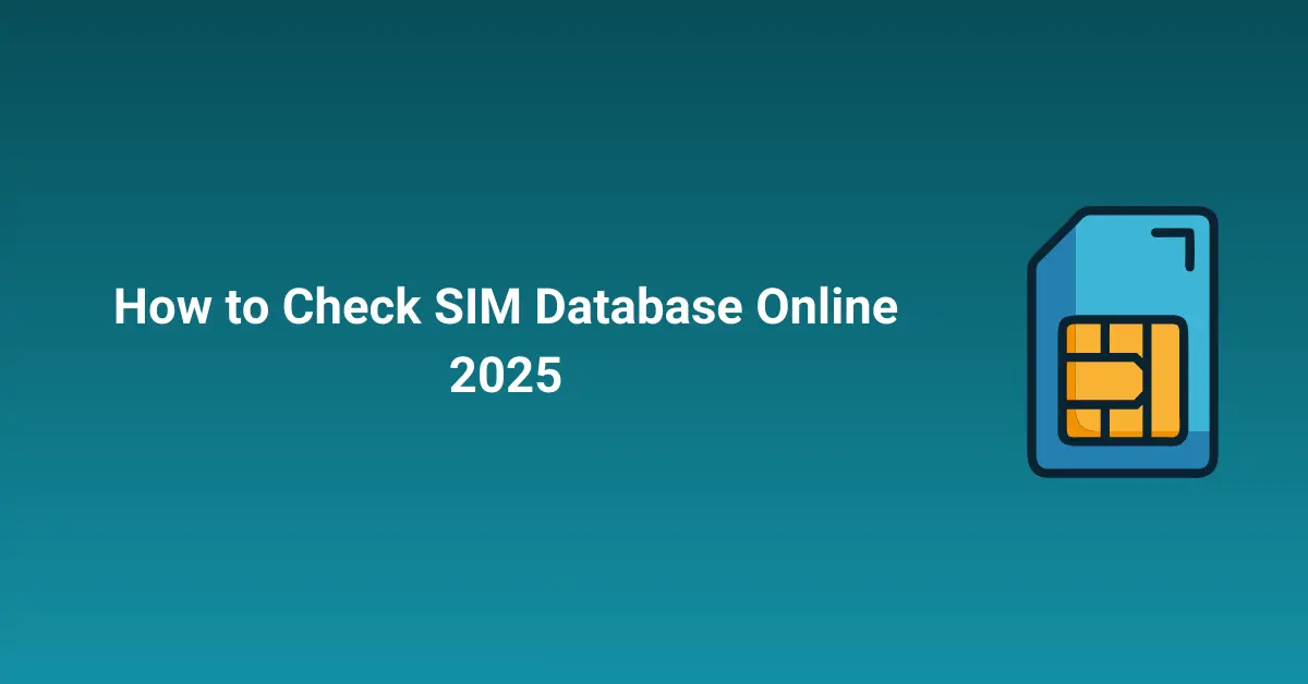 How to Check SIM Database Online 2025