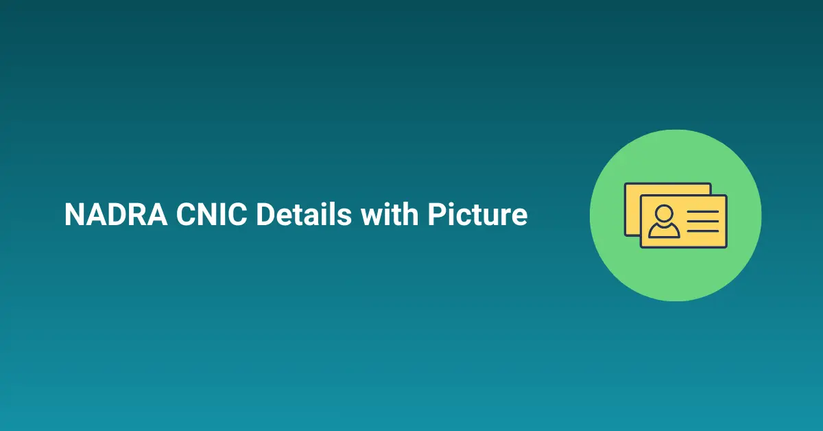 NADRA CNIC Details with Picture
