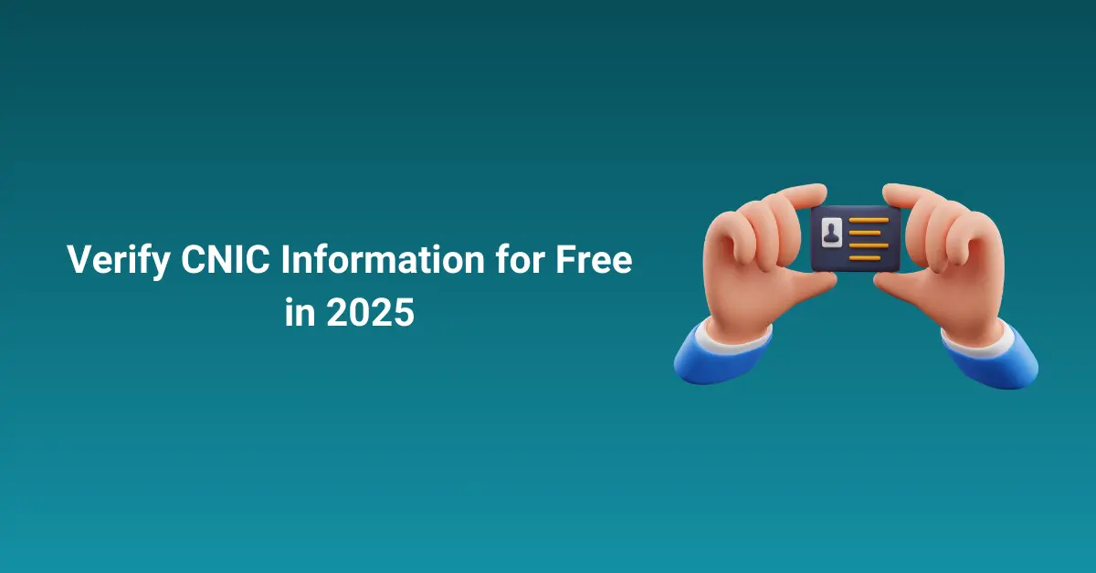 Verify CNIC Information for Free in 2025
