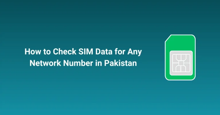 How to Check SIM Data for Any Network Number in Pakistan