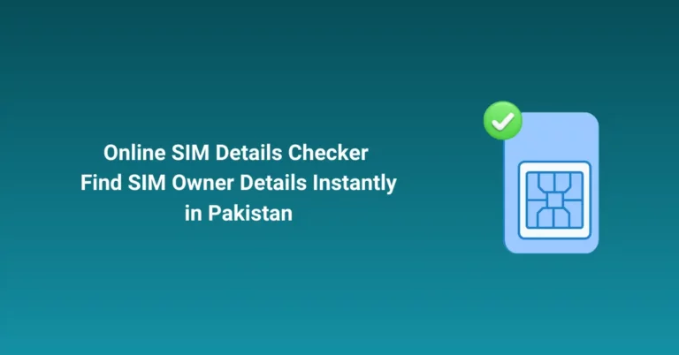 Online SIM Details Checker Find SIM Owner Details Instantly in Pakistan